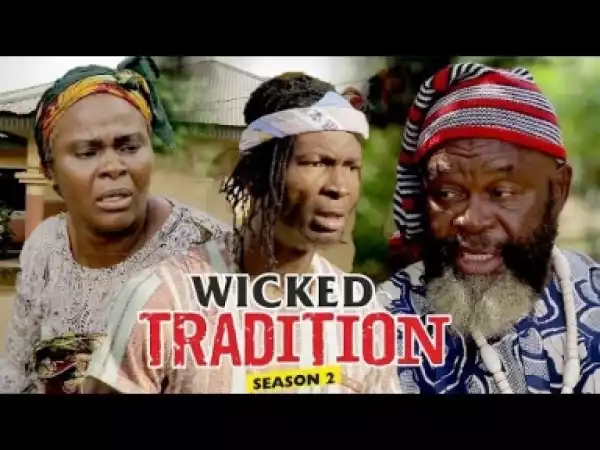 Video: Wicked Tradition [Season 2] - Latest Nigerian Nollywoood Movies 2018